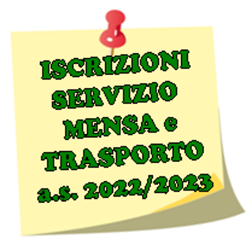 Iscrizione Servizio di Mensa e Trasporto scolastico a.s. 2022-2023